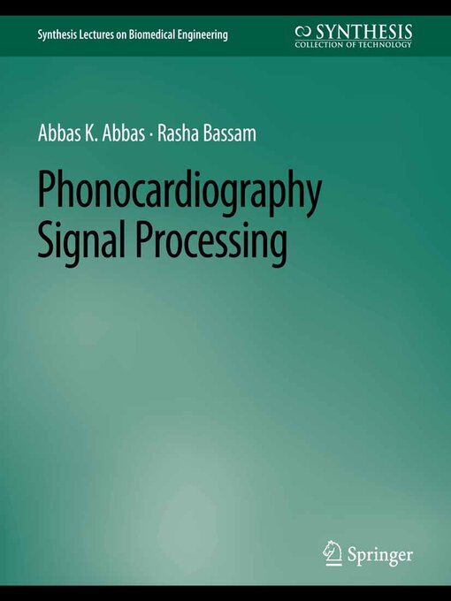 Title details for Phonocardiography Signal Processing by Abbas K. Abbas - Available